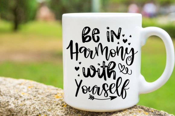 Be in Harmony with Yourself Svg Mug