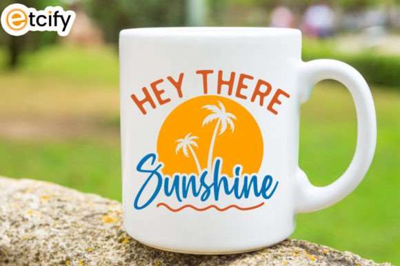 Hey There Sunshine Svg Mug