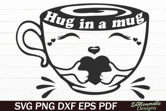 Hug in a Mug Svg Cut File