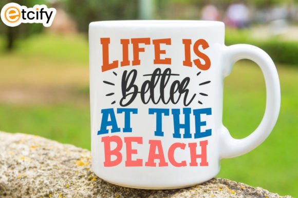 Life is Better at the Beach Svg