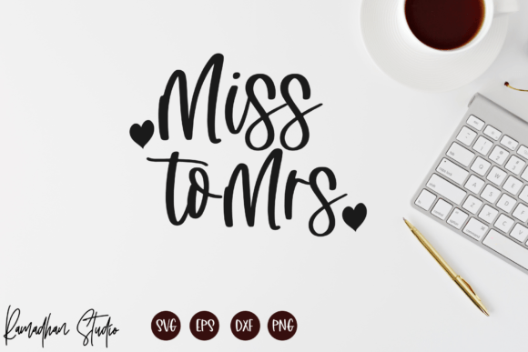 Miss to Mrs Svg: Real Talk for Embroidery Projects