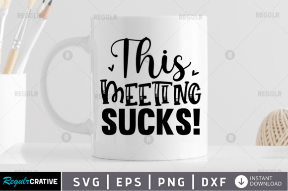This Meeting Sucks SVG – A Designer's Honest Take