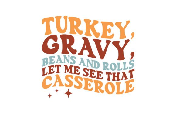 Turkey, Gravy, Beans and Rolls Let Me Se